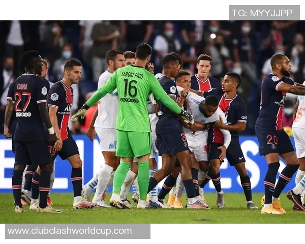 巴黎与马赛激战引发五张红牌的火爆对决解析